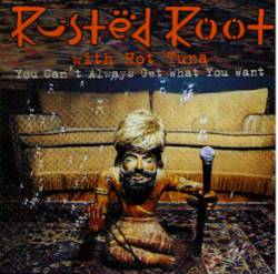 Rusted Root : You Can't Always Get What You Want'